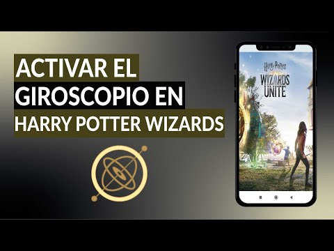 Cómo activar el giroscopio con Harry Potter Wizard Unity en tu teléfono Android