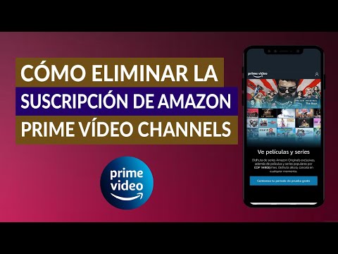 Cómo Cancelar o Eliminar la Suscripción de Amazon Prime Video Channels para Siempre