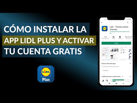 Cómo instalar y actualizar la aplicación Lidl Plus y activar tu cuenta gratuita