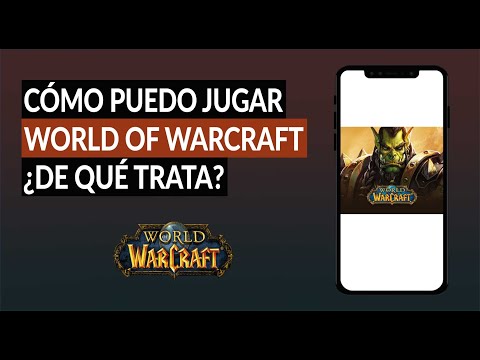 ¿Qué tipo de juego es World of Warcraft?  ¿Qué es WoW? ¿Cómo puedo jugar?